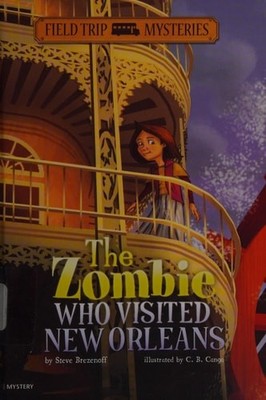 The Zombie Who Visited New Orleans (Field Trip Mysteries) by Brezenoff, Steve, G