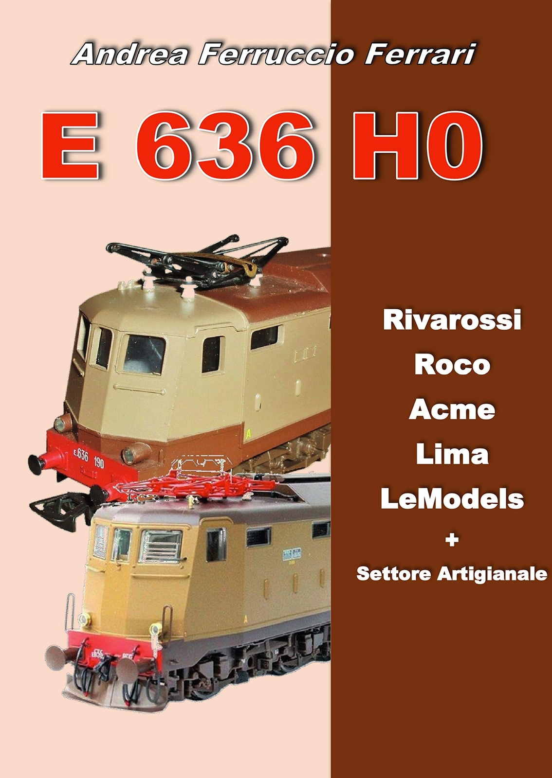 9788869284045 E 636 H0. Rivarossi, Roco, Acme, Lima, LeModels + ...e artigianale