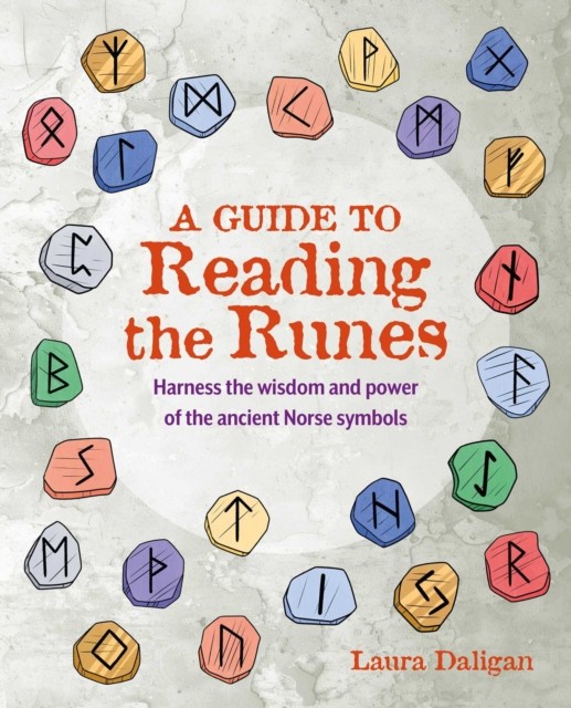 A Guide to Reading the Runes by Laura Daligan (Paperback Book)