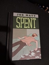 Joe Matt, Spent, drawn and quarterly, hard cover, 2007