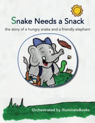 Snake Needs a Snack: the story of a hungry snake and a friendly elephant: Orc-,