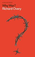 Richard Overy | Why War? | Buch | Englisch (2024) | Pelican Books | X