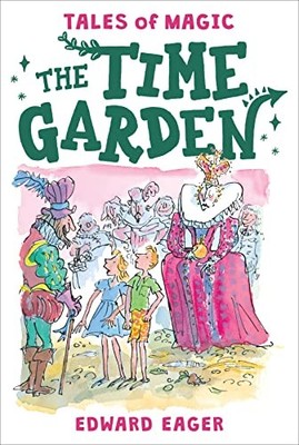 The Time Garden: 4 (Tales of Magic), Eager, Edward