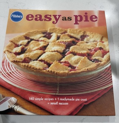 Pillsbury Easy as Pie Recipe Book  : 140 Simple Recipes + 1 Readymade Pie Crust