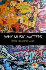 Why Music Matters by David Hesmondhalgh: Used