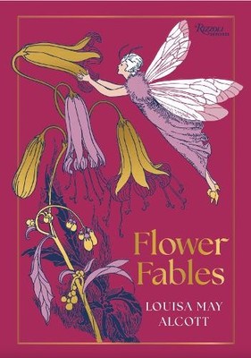 Louisa May Alcott Flower Fables (Gebundene Ausgabe) (PRESALE 17.02.2026)