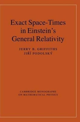 Exact Space-Times in Einstein's General Relativity by Jerry B... - 9780521889278