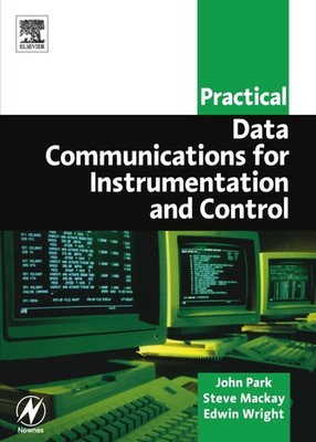 Practical Data Communications for Instrumentation and Control (IDC Technology (,