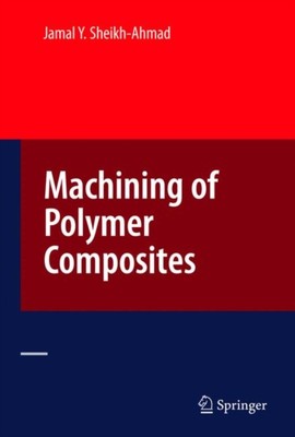 Sheikh-Ahmad - Machining of Polymer Composites - New hardback or cased - X555z