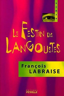 Le festin des langoustes, Francois Labraise