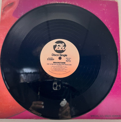A47 BRAINSTORM: Hot For You/ Don't Let Me Catch You With Your Groove Down, 1979