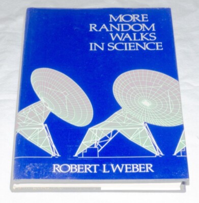 Robert L Weber - More Random Walks In Science 1984 Hardback Books