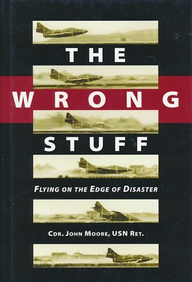 The Wrong Stuff - Flying on the Edge of Disaster (Speciality Press) - New Copy