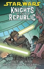 DAZE OF HATE, KNIGHTS OF SUFFERING (STAR WARS: KNIGHTS OF By John Jackson Miller