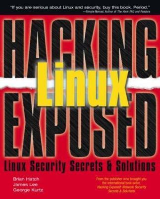Hacking Linux Exposed, Lee, James,Hatch, Brian,Kurtz, George, Good Book