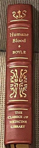 Robert Boyle / MEMOIRS FOR THE NATURAL HISTORY OF HUMANE BLOOD ESPECIALLY