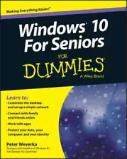 Windows 10 For Seniors For Dummies - Paperback By Weverka, Peter - VERY GOOD