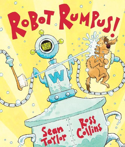 Robot Rumpus By Sean Taylor, Ross Collins. 9781849396608