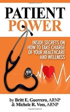 PATIENT POWER: INSIDE SECRETS ON HOW TO TAKE ...