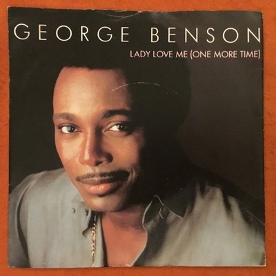 George Benson- Lady Love Me (One More Time)- Warner Bros Records 7  1983