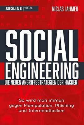 Social Engineering - die neuen Angriffsstrategien der Hacker Niclas Lahmer