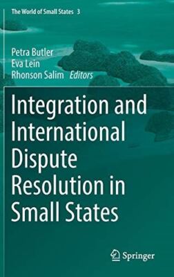 Integration and International Dispute Resolution in Small States