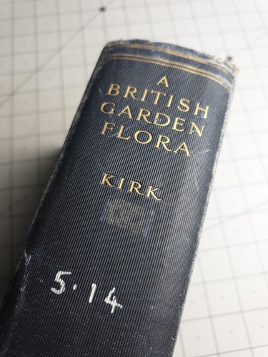 A British Garden Flora JWC Kirk 1927 Hardcover Book EX-LIBRARY