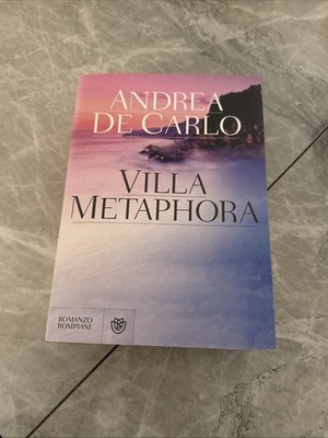 Villa Metaphora Andrea De Carlo Brand New First Edition Bompiani 2012