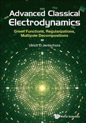 Advanced Classical Electrodynamics: Green Functions, Regularizations,