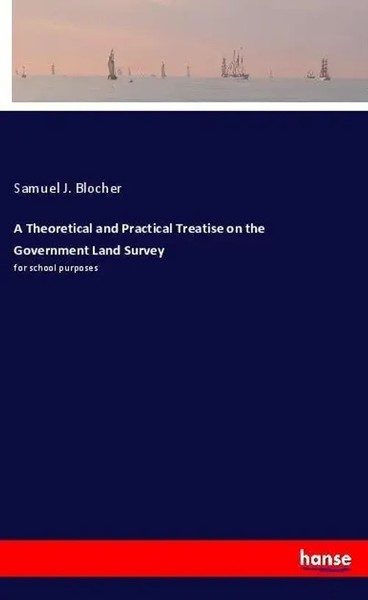 Samuel J. Blocher | A Theoretical And Practical Treatise On The Government...-image