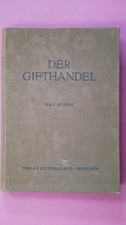 262736 Max Blank DER GIFTHANDEL NACH GESETZESKUNDLICHEN, CHEMISCHEN UND