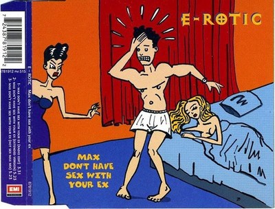 E-Rotic - Max Don't Have Sex With Your Ex (Maxi CD, 1994)