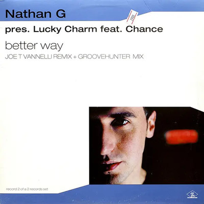 Nathan G Presents Lucky Charm Featuring Chance Better Way Vinyl Single 12inch