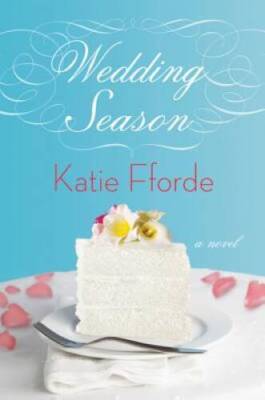Wedding Season: A Novel - Hardcover By Fforde, Katie - GOOD