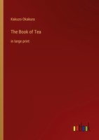 The Book Of Tea Kakuzo Okakura
