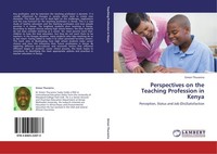 Perspectives On The Teaching Profession In Kenya Simon Thuranira