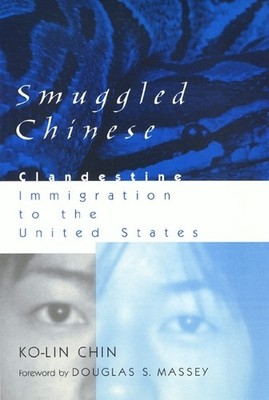 Smuggled Chinese (Asian American Histor..., Chin Ko-Lin