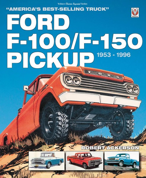 Ford F-100/F-150 Pickup 1953 To 1996 America's Best-Selling Truck Ackerson Buch-image