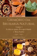 Celli Amanda Grimório Da Bruxaria Natural - Volume I (Paperback) (UK IMPORT)