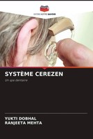 SystÈMe Cerezen Un Spa Dentaire Yukti Dobhal (U. A.) Taschenbuch FranzöSisch