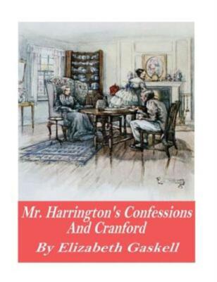 Mr  Harrison's Confessions And Cranford