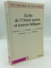 ECRITS DE L'ORIENT ANCIEN ET SOURCES BIBLIQUES - 1986 - French Biblical