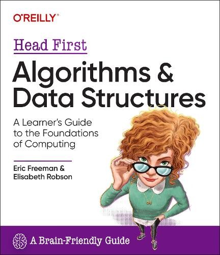 Head First Algorithms and Data Structures: A Learner's Guide to the Foundations of Computing - Image 3