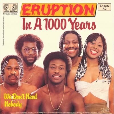 7'' Eruption: In A 1000 Years / We Don't Need Nobody - 1981