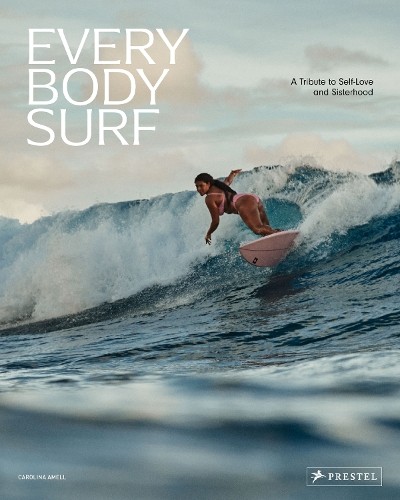 Every Body Surf by Carolina Amell - 9783791393360