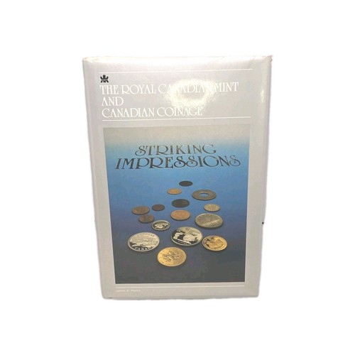 The Royal Canadian Mint and Canadian Coinage, Striking Impressions, James Haxby