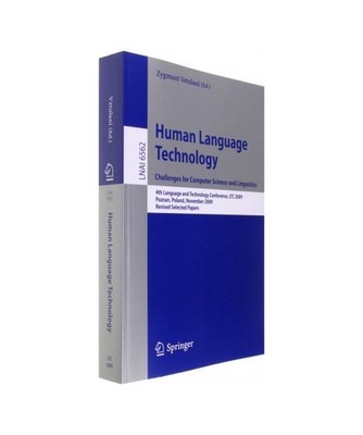 Human Language Technology. Challenges for Computer Science and Linguistics: 4th 