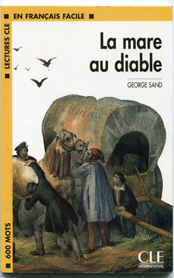Lectures cle en francais facile: La mare au diable - George Sand