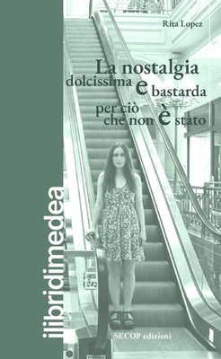 La nostalgia dolcissima e bastarda per ciò che non è stato - [Secop]