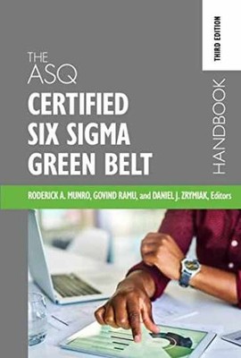 The ASQ Certified Six Sigma Green - Hardcover, by Roderick A. Munro; - Very Good